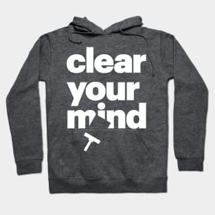 Clear Your Mind Hoodie